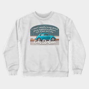 funny gas station humor graphic design Crewneck Sweatshirt